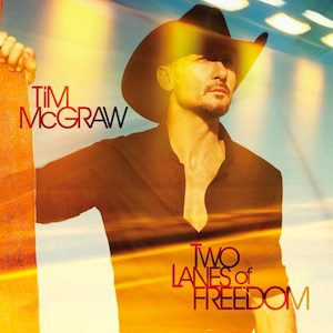 Tim McGraw Two Lanes of Freedom Album Cover