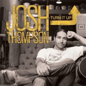 josh thompson turn it up111