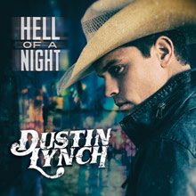 Hell-Of-A-Night-Dustin-Lynch