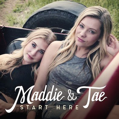 Maddie & Tae Start Here 2015