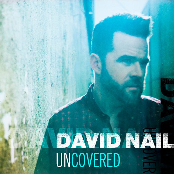 DavidNail_Uncovered_HIres_WEB