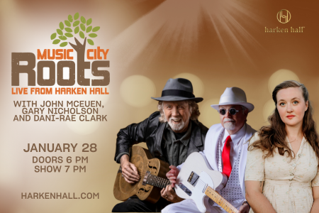 Music City Roots Returns To Harken Hall